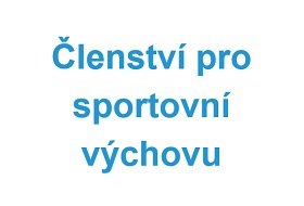 Členství pro sportovní výchovu