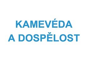 Kamevéda a dospělost